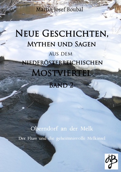 'Cover von Neue Geschichten, Mythen und Sagen aus dem niederösterreichischen Mostviertel – Band 2'-Cover