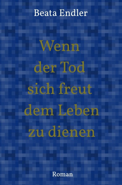 'Cover von Wenn der Tod sich freut dem Leben zu dienen'-Cover