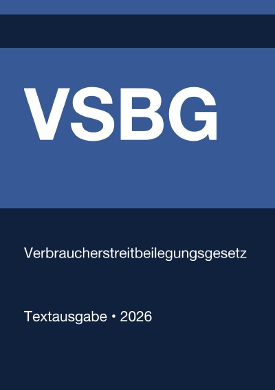 'Cover von VSBG – Verbraucherstreitbeilegungsgesetz (Deutschland) 2026'-Cover