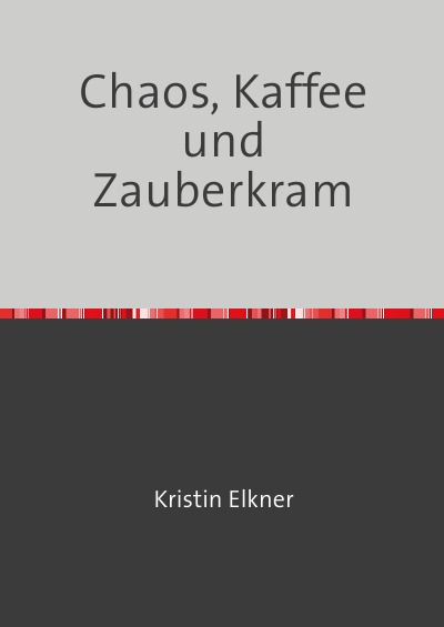 'Cover von Chaos, Kaffee und Zauberkram'-Cover
