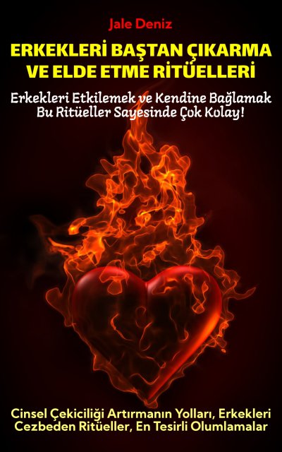 'Cover von ERKEKLERİ BAŞTAN ÇIKARMA VE ELDE ETME RİTÜELLERİ | Cinsel Çekiciliği Artırmanın Yolları, Erkekleri Cezbeden Ritüeller, En Tesirli Olumlamalar'-Cover