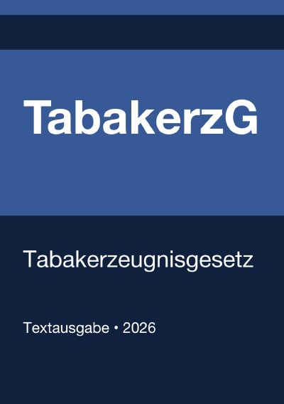 'Cover von TabakerzG – Tabakerzeugnisgesetz (Deutschland) 2026'-Cover