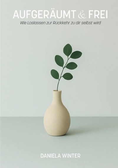 'Cover von Aufgeräumt & frei'-Cover