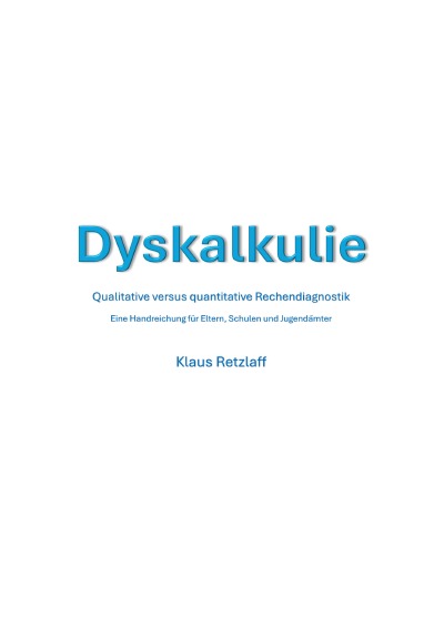 'Cover von Dyskalkulie – qualitative versus quantitative Rechendiagnostik'-Cover