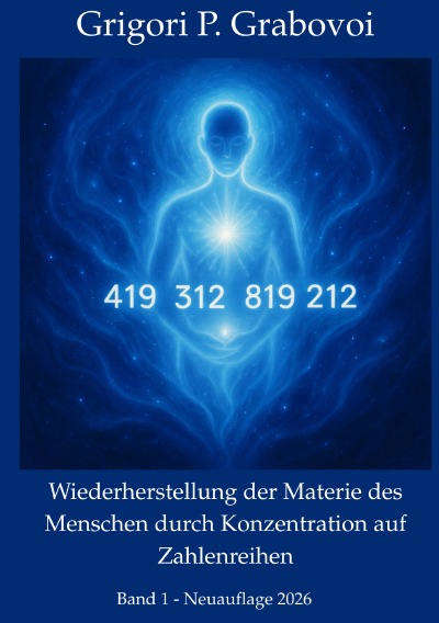 'Cover von Wiederherstellung der Materie des Menschen durch Konzentration auf Zahlen, Band 1'-Cover