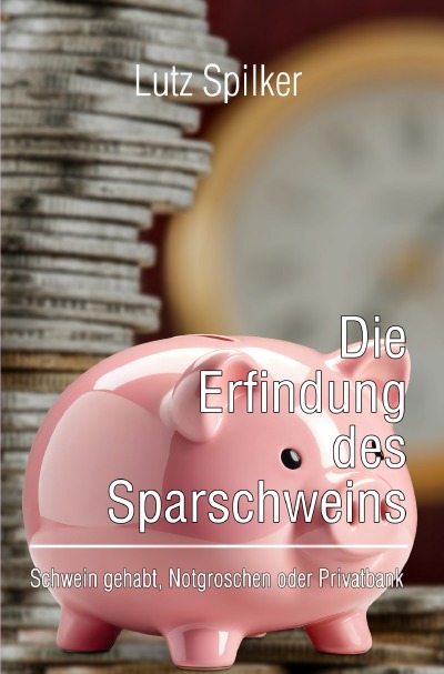 'Cover von Die Erfindung des Sparschweins'-Cover