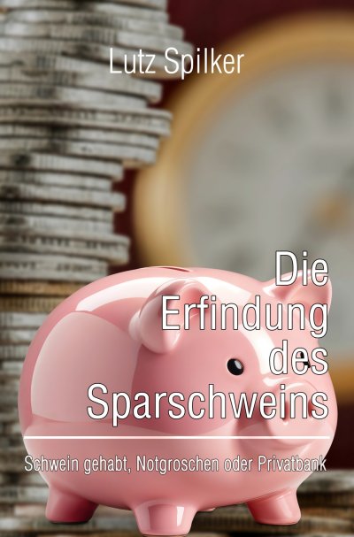 'Cover von Die Erfindung des Sparschweins'-Cover