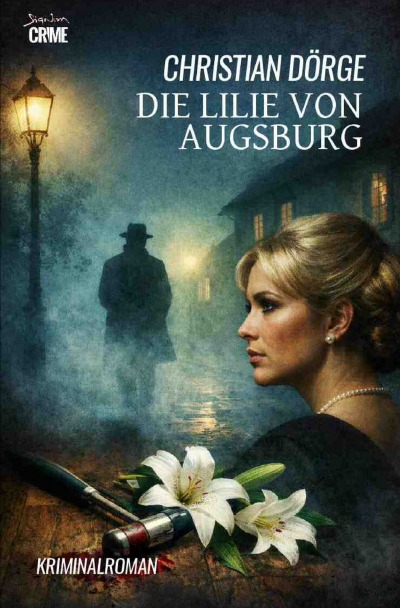 'Cover von Die Lilie von Augsburg'-Cover