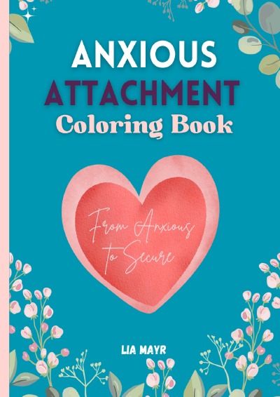 'Cover von Anxious Attachment Coloring Book – From Anxious to Secure'-Cover