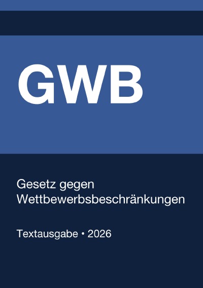 'Cover von GWB – Gesetz gegen  Wettbewerbsbeschränkungen (Deutschland) 2026'-Cover
