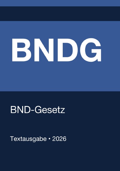 'Cover von BNDG – Gesetz über den Bundesnachrichtendienst (Deutschland) 2026'-Cover