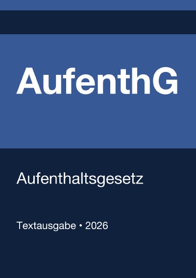 'Cover von AufenthG – Aufenthaltsgesetz (Deutschland) 2026'-Cover