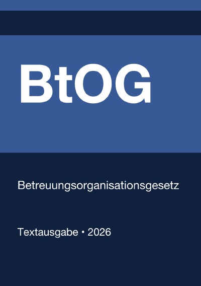 'Cover von BtOG – Betreuungsorganisationsgesetz (Deutschland) 2026'-Cover