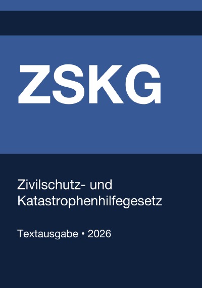 'Cover von ZSKG – Zivilschutz- und Katastrophenhilfegesetz (Deutschland) 2026'-Cover