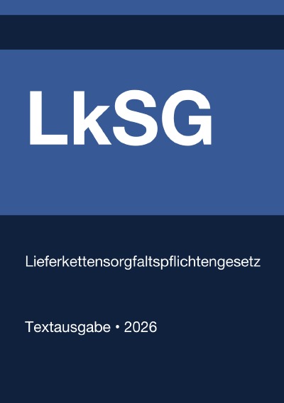 'Cover von LkSG – Lieferkettensorgfaltspflichtengesetz (Deutschland) 2026'-Cover