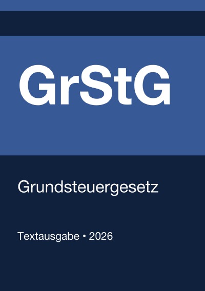 'Cover von GrStG – Grundsteuergesetz (Deutschland) 2026'-Cover