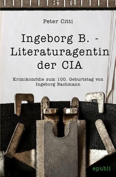 'Cover von Ingeborg B. – Literaturagentin der CIA'-Cover