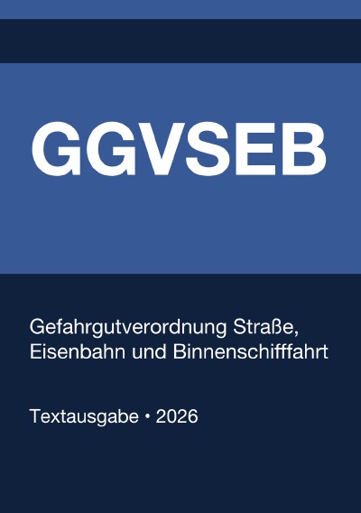 'Cover von GGVSEB – Gefahrgutverordnung Straße, Eisenbahn und Binnenschifffahrt (Deutschland) 2026'-Cover