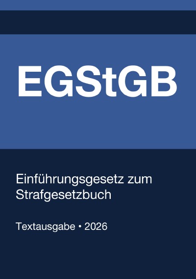 'Cover von EGStGB – Einführungsgesetz zum Strafgesetzbuch (Deutschland) 2026'-Cover