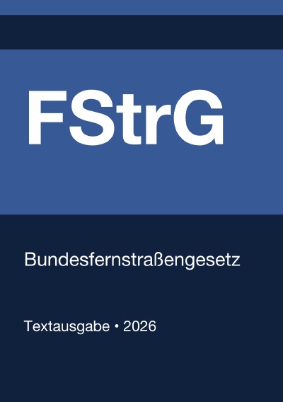 'Cover von FStrG – Bundesfernstraßengesetz (Deutschland) 2026'-Cover