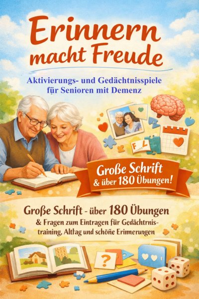 'Cover von Erinnern macht Freude – Aktivierungs- und Gedächtnisspiele für Senioren mit Demenz:'-Cover