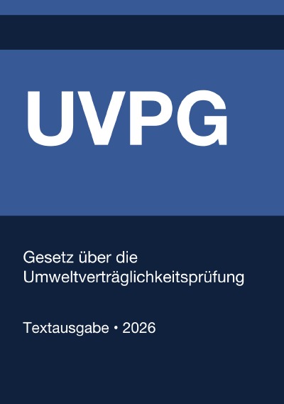 'Cover von UVPG – Gesetz über die Umweltverträglichkeitsprüfung (Deutschland) 2026'-Cover