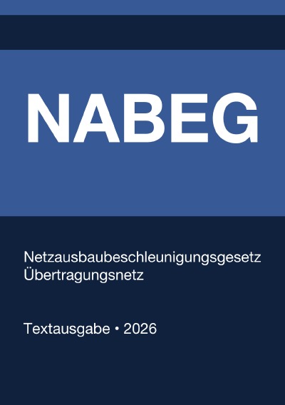 'Cover von NABEG – Netzausbaubeschleunigungsgesetz Übertragungsnetz (Deutschland) 2026'-Cover