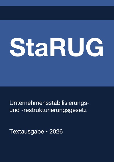 'Cover von StaRUG – Unternehmensstabilisierungs- und -restrukturierungsgesetz (Deutschland) 2026'-Cover