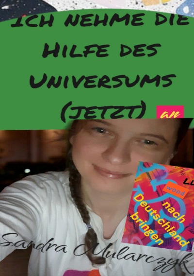 'Cover von Ich nehme die Hilfe des Universums JETZT an'-Cover