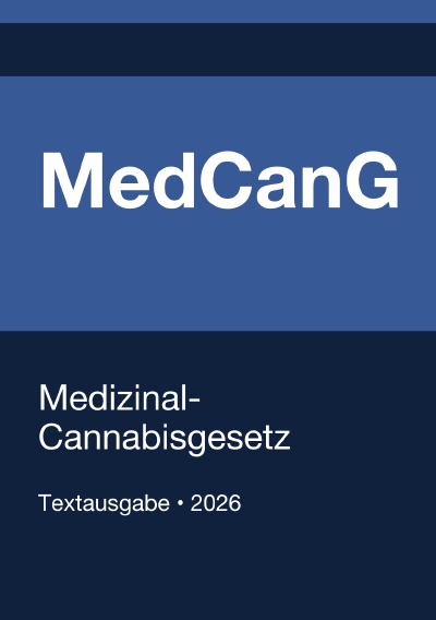 'Cover von MedCanG – Medizinal-Cannabisgesetz (Deutschland) 2026'-Cover