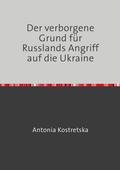 'Cover von Der verborgene Grund für Russlands Angriff auf die Ukraine'-Cover