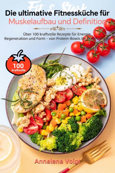 'Cover von Fit & Stark – Die ultimative Fitnessküche für Muskelaufbau und Definition'-Cover