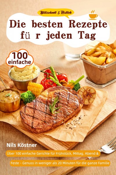 'Cover von Blitzschnell & Köstlich – Die besten Rezepte für jeden Tag'-Cover