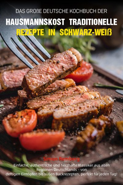 'Cover von Das Große Deutsche Kochbuch der Hausmannskost – Traditionelle Rezepte in Schwarz-Weiß'-Cover