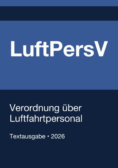 'Cover von LuftPersV – Verordnung über  Luftfahrtpersonal (Deutschland) 2026'-Cover