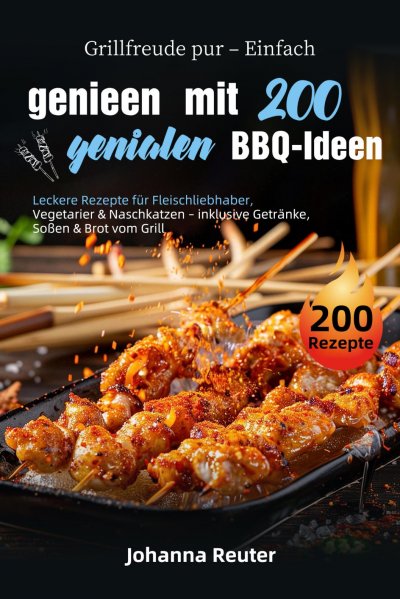 'Cover von Grillfreude pur – Einfach genießen mit 200 genialen BBQ-Ideen'-Cover