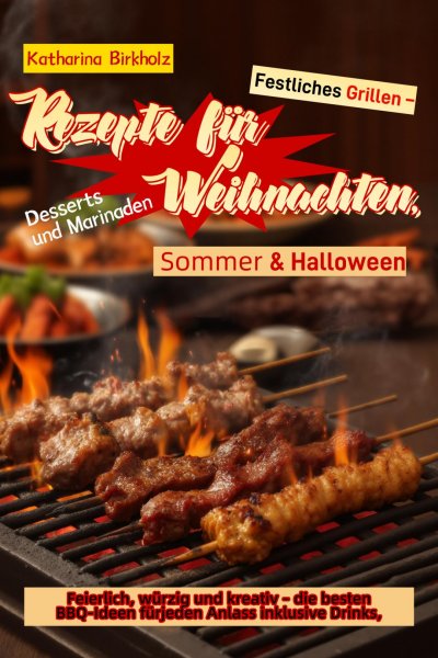 'Cover von Festliches Grillen – Rezepte für Weihnachten, Sommer & Halloween'-Cover