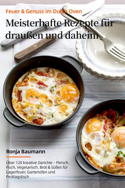 'Cover von Feuer & Genuss im Dutch Oven – Meisterhafte Rezepte für draußen und daheim'-Cover