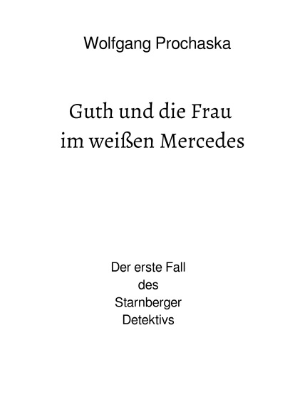 'Cover von Guth und die Frau im weißen Mercedes'-Cover