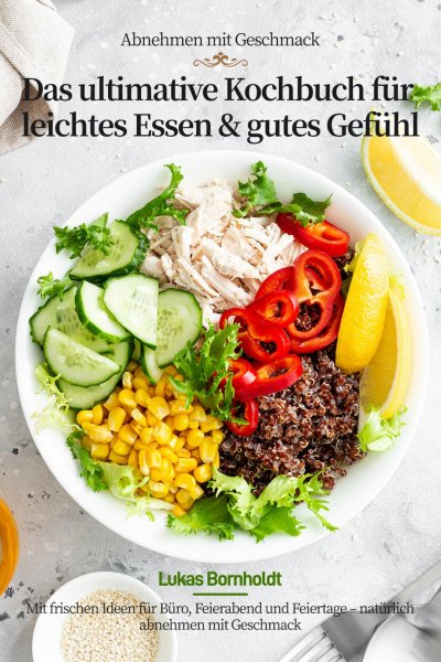 'Cover von Abnehmen mit Geschmack – Das ultimative Kochbuch für leichtes Essen & gutes Gefühl'-Cover