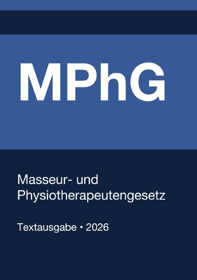 'Cover von MPhG – Masseur- und Physiotherapeutengesetz (Deutschland) 2026'-Cover