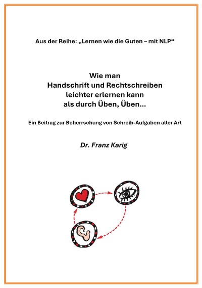 'Cover von Wie man  Handschrift und Rechtschreiben leichter erlernen kann als durch Üben, Üben…'-Cover