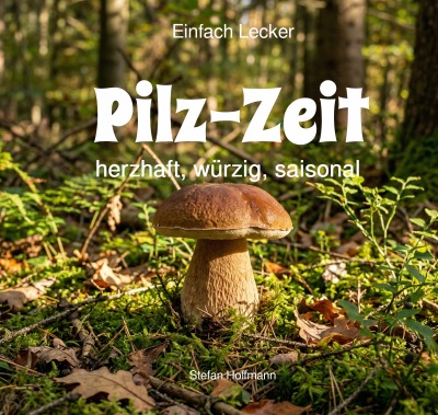 'Cover von Pilz-Zeit – herzhaft, würzig, saisonal'-Cover