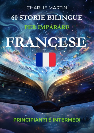 'Cover von 60 Storie Bilingue per Imparare il Francese: Principianti e Intermedi'-Cover