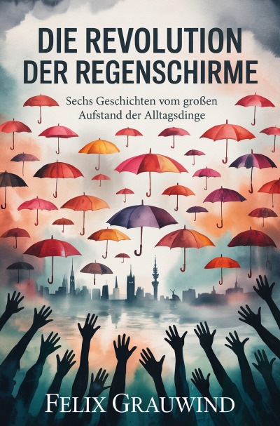 'Cover von Die Revolution der Regenschirme'-Cover