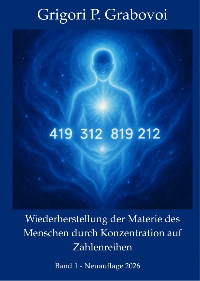 'Cover von Wiederherstellung der Materie des Menschen durch Konzentration auf Zahlen, Band 1'-Cover