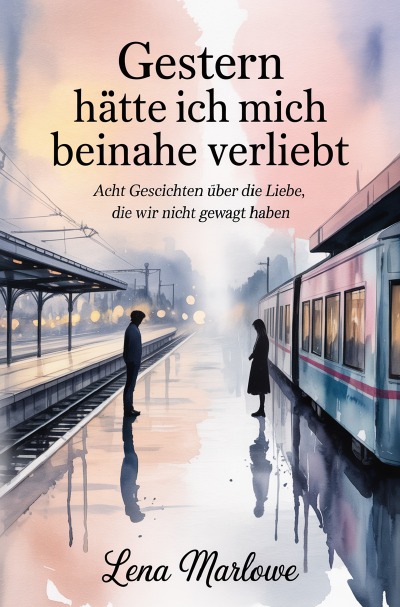 'Cover von Gestern hätte ich mich beinahe verliebt'-Cover