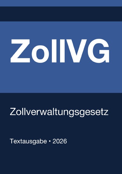 'Cover von ZollVG – Zollverwaltungsgesetz (Deutschland) 2026'-Cover