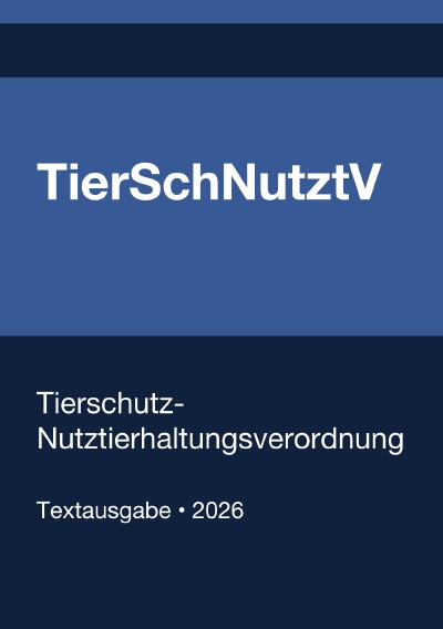 'Cover von TierSchNutztV – Tierschutz-Nutztierhaltungsverordnung (Deutschland) 2026'-Cover