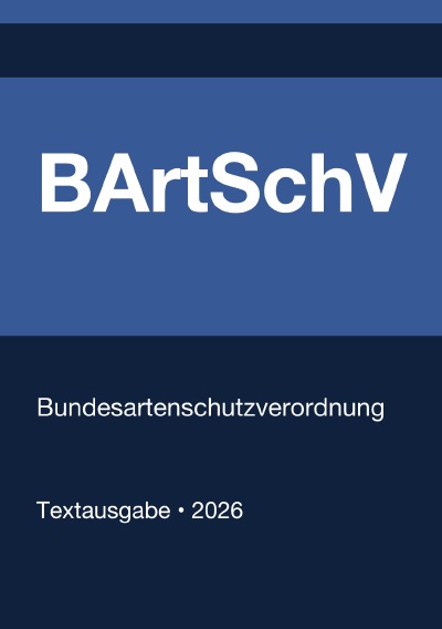 'Cover von BArtSchV – Bundesartenschutzverordnung (Deutschland) 2026'-Cover